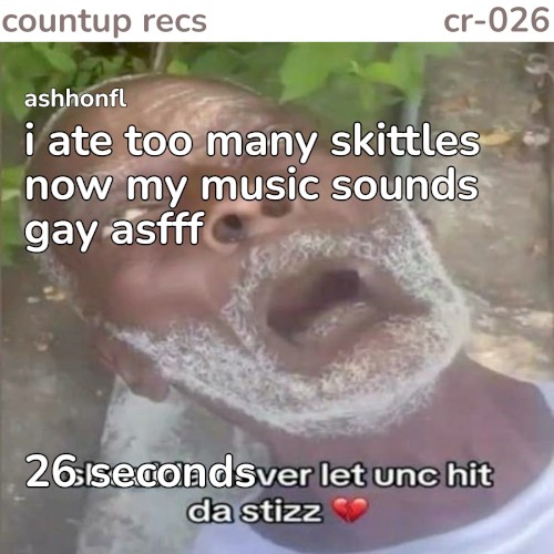 i ate too many skittles now my music sounds gay asfff