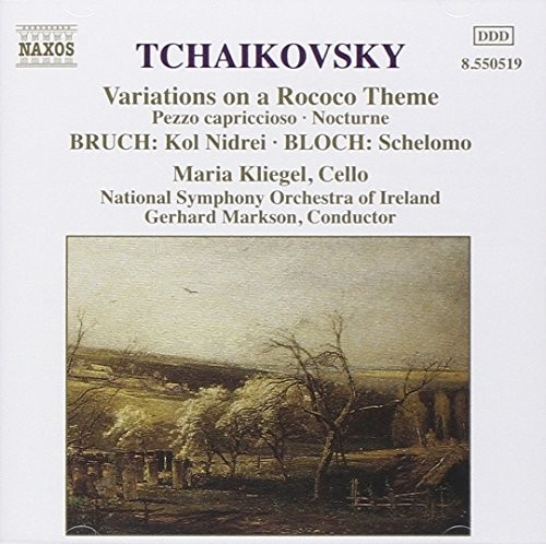 Tchaikovsky: Rococo Variations / Bruch: Kol Nidrei / Bloch: Schelomo