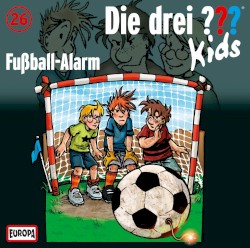 Die drei ??? Kids, Folge 26: Fußball-Alarm