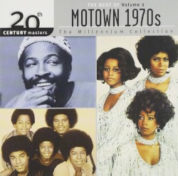 20th Century Masters: The Millennium Collection: The Best of Motown 1970s, Volume 2