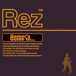 Rez: Gamer’s Guide to…