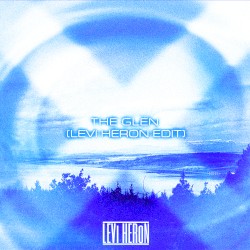 The Glen (Levi Heron edit)