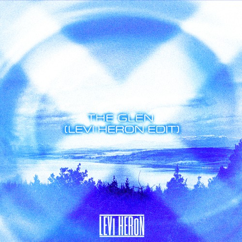 The Glen (Levi Heron edit)