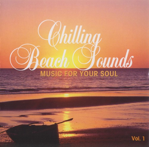 Chilling Beach Sounds: Music for Your Soul, Vol. 1