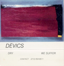 Dry / We Suffer