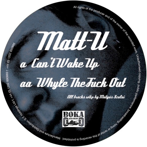 Can't Wake Up / Whyle The Fuck Out