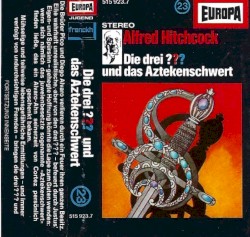 Die drei ??? 23: und das Aztekenschwert