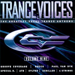 Trance Voices: The Greatest Vocal Trance Anthems, Volume Nine