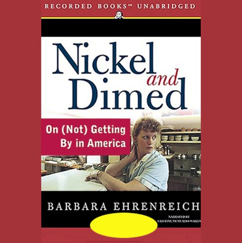 Nickel and Dimed: On (Not) Getting By in America
