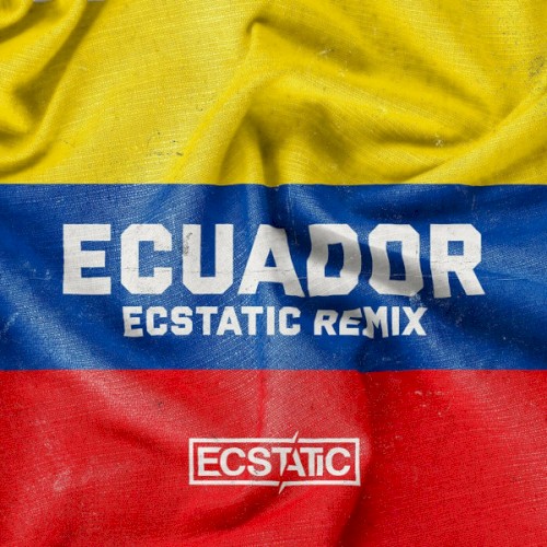 Ecuador (Ecstatic remix)