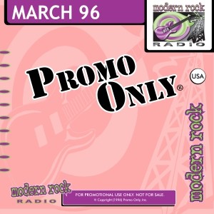 Promo Only: Modern Rock Radio, March 1996