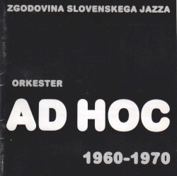 Zgodovina Slovenskega Jazza Ad Hoc 1960-1970