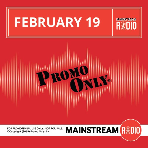Promo Only: Mainstream Radio, February 2019