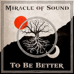 To Be Better