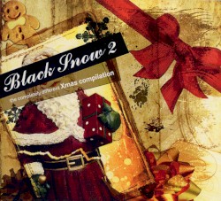 Black Snow 2: The Completely Different Xmas Compilation