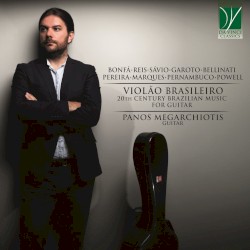 Violão Brasileiro: 20th Century Brazilian Music For Guitar