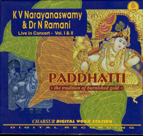 Paddhatti - K V Narayanaswamy & Dr N Ramani - Live in Concert - Vol. I & II