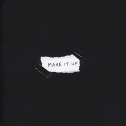 MAKE IT UP
