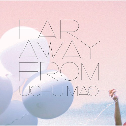 Far away from