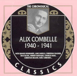The Chronological Classics: Alix Combelle 1940–1941