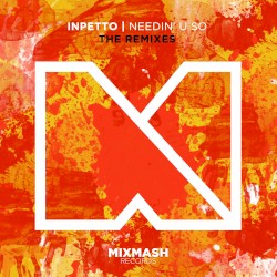 Needin’ U So (The Remixes)