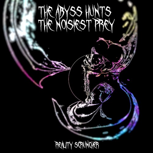 The Abyss Hunts The Noisiest Prey