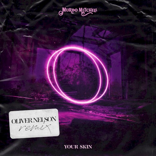 Your Skin (Oliver Nelson remix)