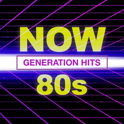 NOW 80’s Generation Hits