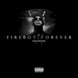 Fireboy Forever (The Mixtape)