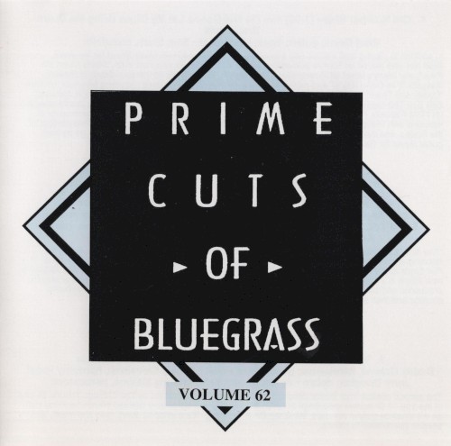Prime Cuts of Bluegrass, Vol. 62