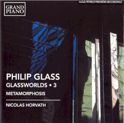 Glassworlds 3: Metamorphosis