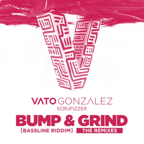Bump & Grind (Bassline Riddim) The Remixes