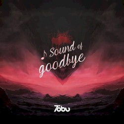 Sound of Goodbye