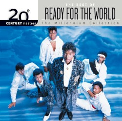 20th Century Masters: The Millennium Collection: Best of Ready for the World