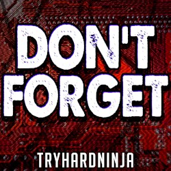 Don’t Forget