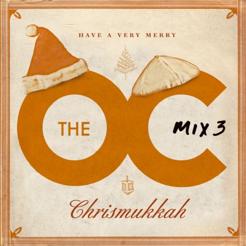 Music From the O.C. Mix 3: Have a Very Merry Chrismukkah