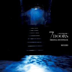 7DOORS ～青ひげ公の城～ ORIGINAL SOUNDTRACK