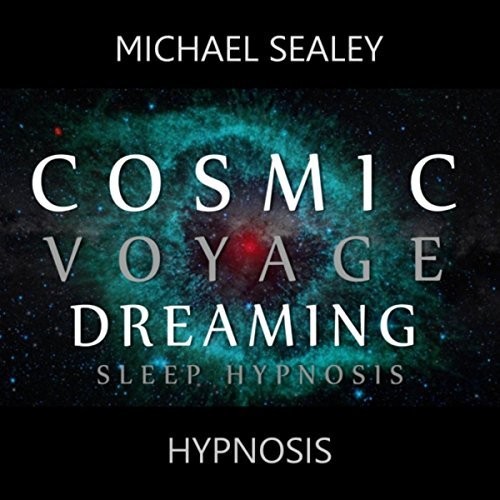 Cosmic Voyage Dreaming (Sleep Hypnosis)