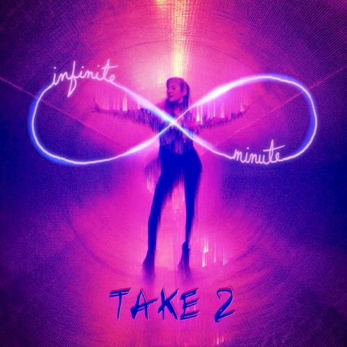 Infinite Minute - Take 2