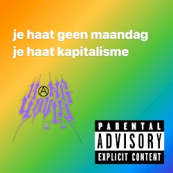 JE HAAT GEEN MAANDAG, JE HAAT KAPITALISME