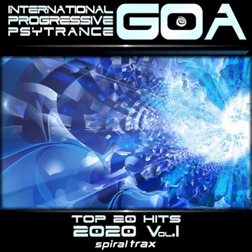 International Progressive Psy Trance Goa - Top 20 Hits 2020, Volume I