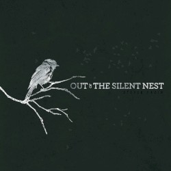 Out of the Silent Nest