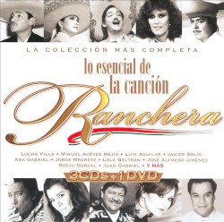 Lo esencial de la canción ranchera