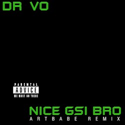 nice gsi bro (ARTBABE REMIX)