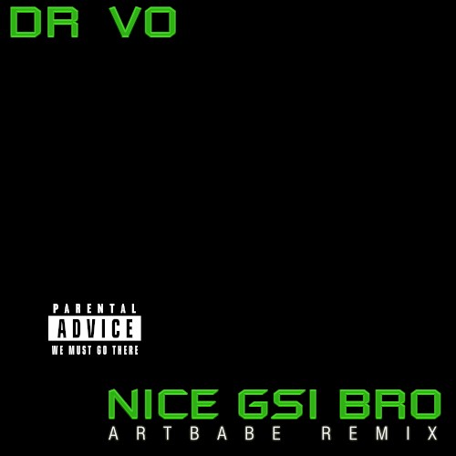 nice gsi bro (ARTBABE REMIX)