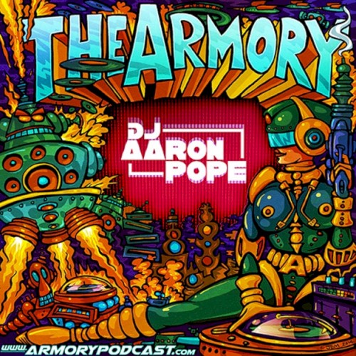2014-07-25: The Armory Podcast: DJ Aaron Pope - Episode 048