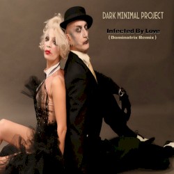 Infected by Love (Dominatrix remix)