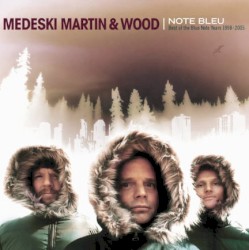 Note Bleu: Best of the Blue Note Years 1998-2005