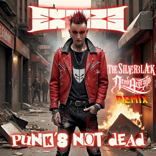 Punks Not Dead (The Silverblack & NeroArgento remix)