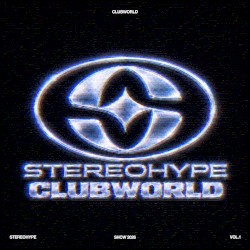 STEREOHYPE Clubworld (Vol. 1)